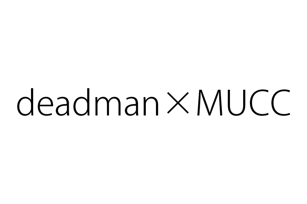 deadman×MUCC